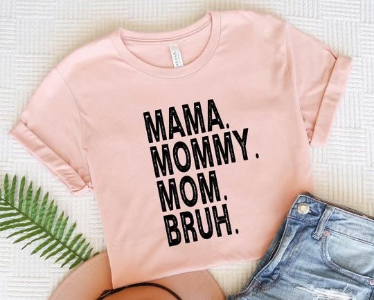MaMa Mommy Mom Bruh - SKC Boutique