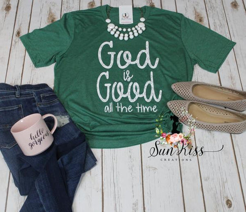 God is good all The Time - SKC Boutique