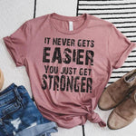 It never gets easier Tee - SKC Boutique